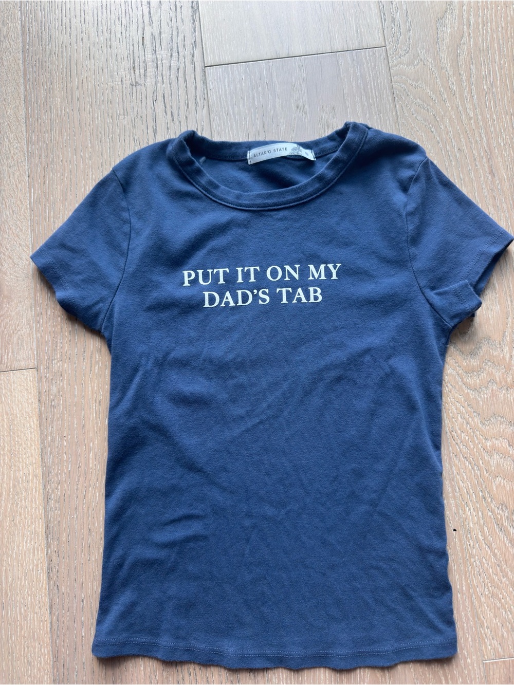 NWOT Altar’d State Put it on my dads tab baby tee
